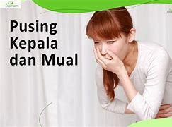 Menghilangkan Rasa Pusing Dan Mual